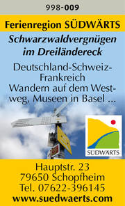 Ferienregion SÜDWÄRTS – Schwarzwaldvergnügen im Dreiländereck D-CH-F