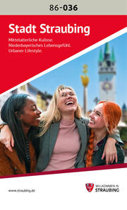 Stadt Straubing - Geschichte, Kultur, Freizeit, Genuss 