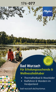 Bad Wurzach - Für Erholungssuchende und Wellnessliebhaber